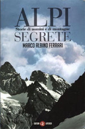Alla scoperta delle Alpi segrete
