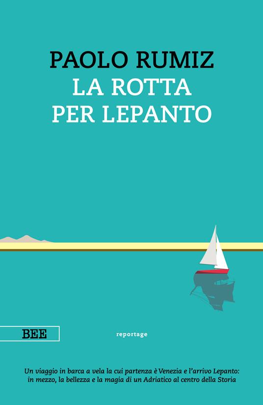 La rotta per Lepanto, Paolo Rumiz